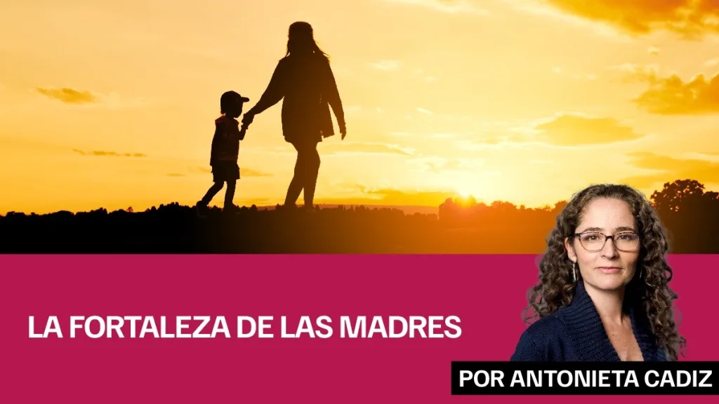LA FORTALEZA DE LAS MADRES
