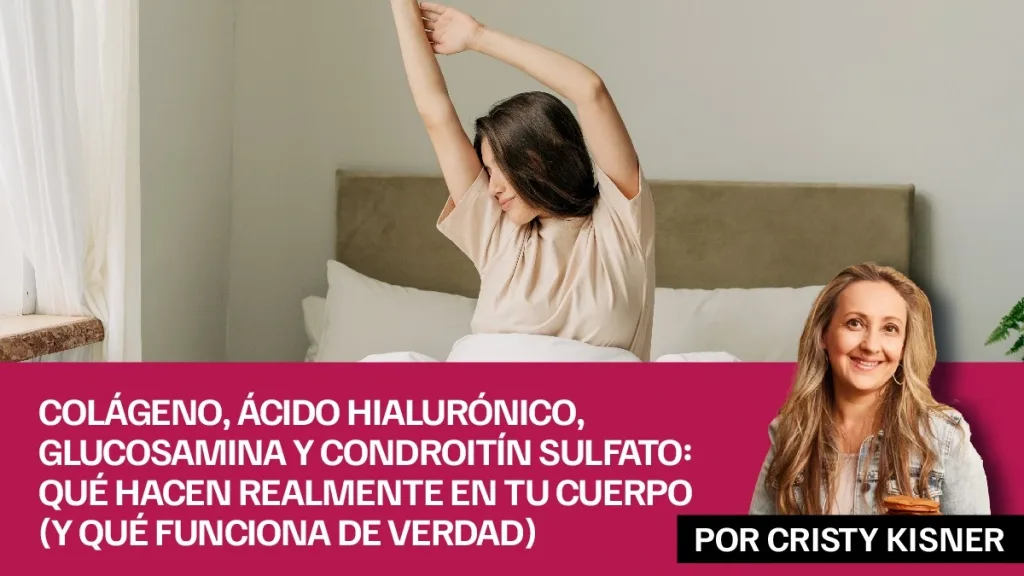 Colágeno, ácido Hialurónico, glucosamina y condroitín sulfato: ¿Qué hacen realmente en tu cuerpo (y qué funciona de verdad)?